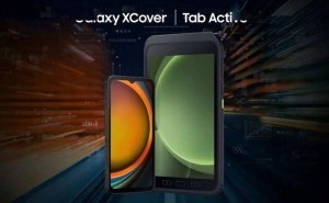 三星新款Galaxy Xcover 8 Pro手机与Tab Active 6 Pro平板曝光，配置强悍引期待！