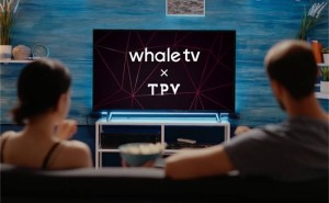 Whale TV携手TPV，共同开拓智能电视新兴市场，打造亲民体验！