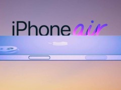 iPhone 17 Air爆料：极致轻薄设计能否引领新潮流？