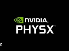 英伟达RTX 50系列显卡弃用，PhysX物理技术时代终结？