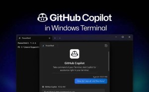 Windows Terminal免费接入GitHub Copilot，开发者每月可享50条AI助手服务