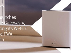 諾基亞FastMile Gateway 4家用5G網關：搭載Wi-Fi 7，助力家庭網絡升級